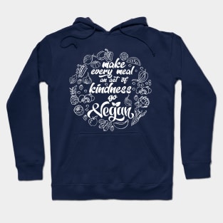 Make every meal and act of kindness Hoodie